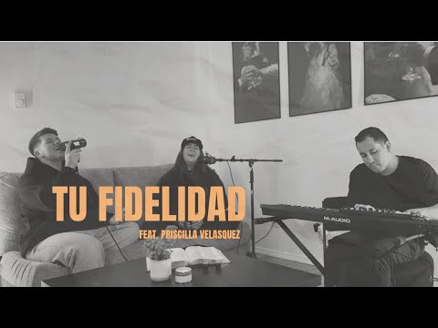 Tu Fidelidad feat. Priscilla Velasquez | Bogdan Oros