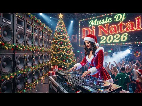 DJ Natal 2026 Full Bass - Nonstop