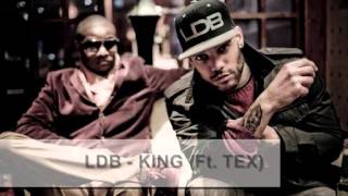 LDB - King (Ft. Tex)