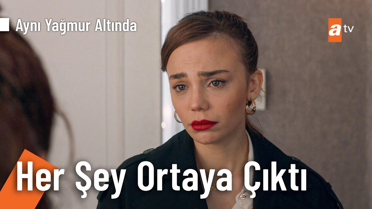 Beliz tüm gerçekleri öğrendi! - Aynı Yağmur Altında 7. Bölüm @AyniYagmurAltinda​