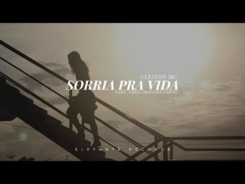 Cleiton Mc - Sorria pra Vida Part. GREG (Manada Crew) Prod. Fubabeats