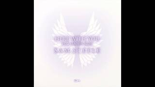 Sam Steele - Here With You feat. Karolyn Haze