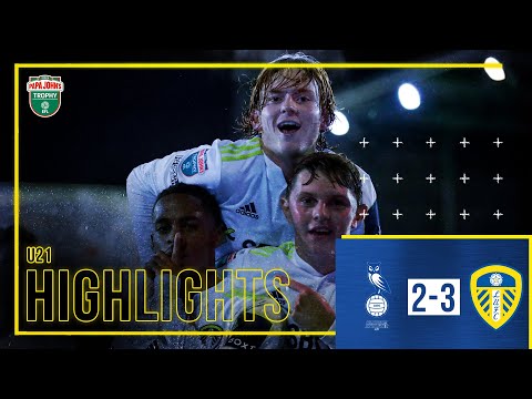 Highlights: Oldham Athletic 2-3 Leeds United U21 | Whites edge five-goal clash | Papa John’s Trophy