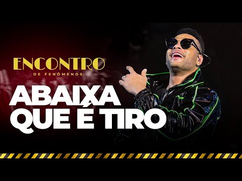 Abaixa Que é Tiro - DVD O Encontro (Ao Vivo em Salvador)