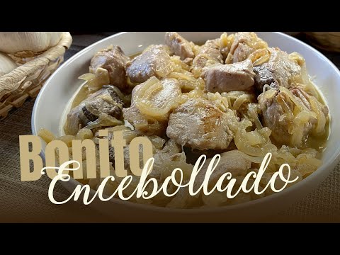 Receta de Bonito Encebollado, tradicional y delicioso