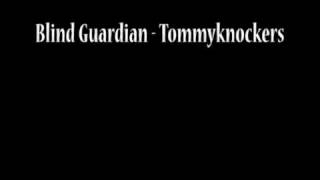 Blind Guardian - Tommyknockers