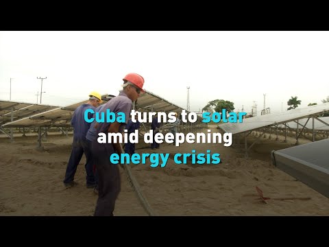 Cuba turns to solar amid deepening energy crisis