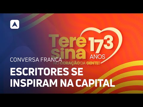 173 anos de Teresina: escritores se inspiram na capital