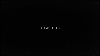How Deep