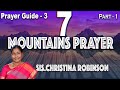 7 MOUNTAINS PRAYER PART 1 Sis Christina Robinson Prayer Guide 3