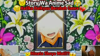 Download lagu Story Wa Anime Sad | Hinata Shoyo Mati:) Anime Haikyuu mp3