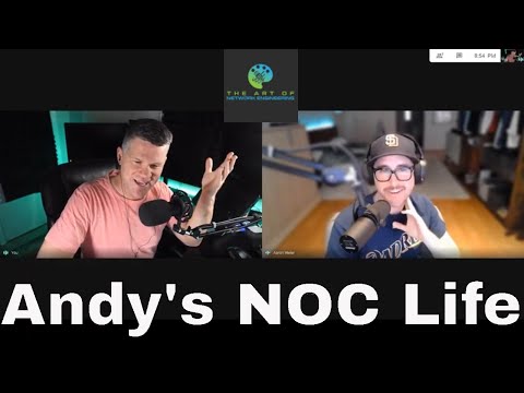 Ep 39 - Andy's Hard NOC Life
