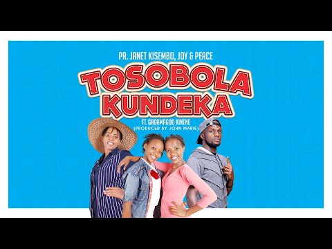 Pr  Jane Kisembo, Joy & Peace - TOTSOBOLA KUNDEKA (Official Audio) Ft.  GagamaGoo Kinene