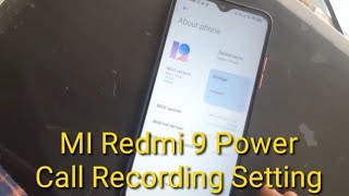 MI Redmi 9 Power Call Recording Setting || How to Unable Call Recording In MI Redmi 9 Power Model