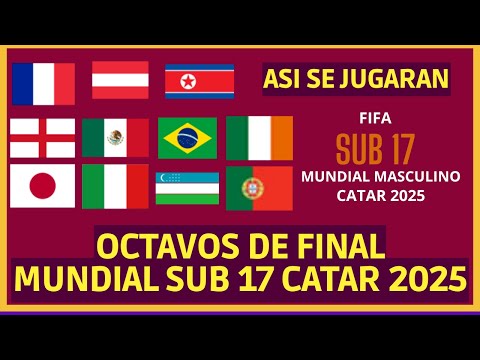 THIS IS HOW THE ROUND OF 16 OF THE U-17 WORLD CUP QATAR 2025 WILL BE PLAYED