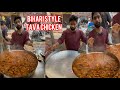 BiHARI TAVA CHICKEN CHACHA BHATIJA STYLE 5 किलो चिकन 5 किलो प्याज�