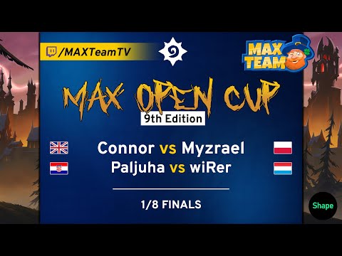 MAX Open Cup 9 - 1/8 Finals - Connor vs Myzrael + Paljuha vs wiRer - Casted by MAX + Meati