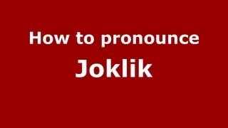 How to pronounce Joklik
