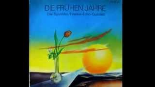 Die Sputniks / Franke-Echo-Quintett  Die Frühen Jahre