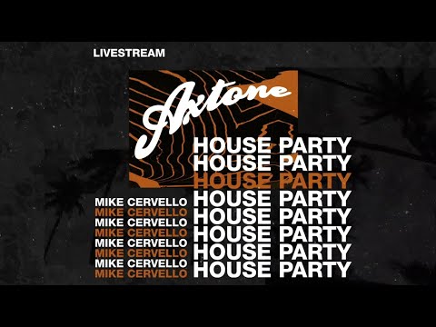 Axtone House Party Livestream - Mike Cervello