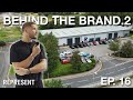 Behind The Brand Season 2 - Ep 16 - TOURING THE £1,000,000 HQ UPGRADE
