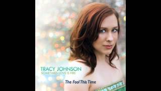 The Fool This Time Lyrics Video Tracy Johnson