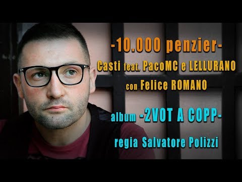 Castì feat. Paco MC e Lellurano - 10.000 Penzier