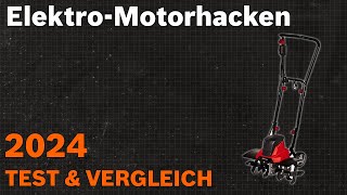 TOP–7. Die besten Elektro-Motorhacken. Test & Vergleich 2024 | Deutsch