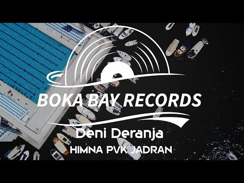 Deni Deranja - HIMNA PVK JADRAN