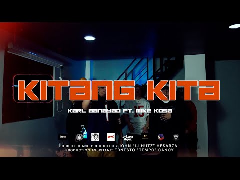 Karl Banayad - KITANG KITA feat. Mike Kosa (Music Video)