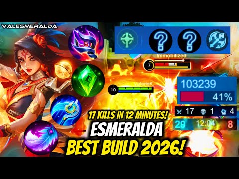 17 KILLS IN 12 MINUTES! BEST BUILD FOR ESMERALDA IN 2026! | Mobile Legends