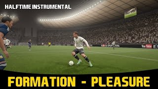 [FIFA17] Halftime Instrumental: Formation - Pleasure
