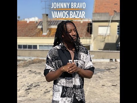 JOHNNY BRAVO - Vamos Bazar [AUDIO]
