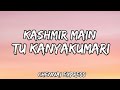Kashmir Main Tu Kanyakumari Lyrics Chennai Express Sunidhi Arijit Neeti Shahrukh Deepika