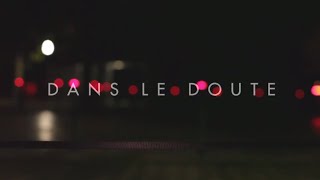 La Féline - Dans le doute (Official video)