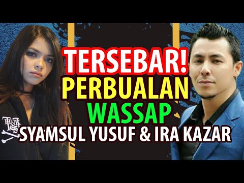 , title : 'Tersebar! Perbualan Wassap Syamsul Yusuf & Ira Kazar Buat Ramai Nak Termuntah!'