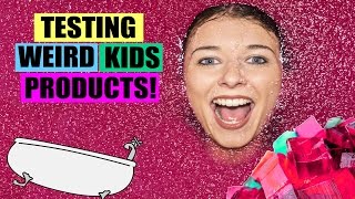 TESTING WEIRD KIDS PRODUCTS- Do They Actually Work? FT GELLI BATH!