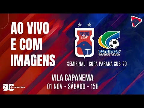 TV PRC-  PARANÁ CLUBE X  PATRIOTAS - SEMIFINAL (VOLTA) COPA PARANÁ SUB-20