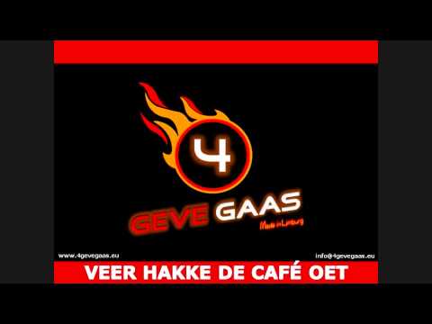 4 Geve gaas - Veer hakke de café oet