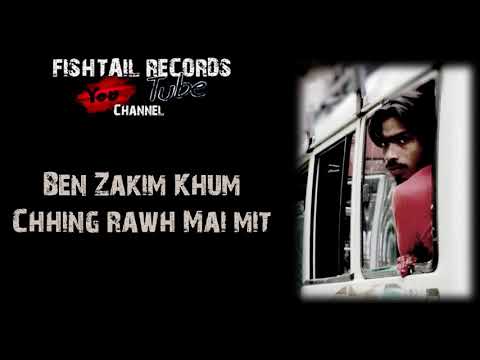 BEN ZAKIM KHUM-A  Chhing rawh mai mit  (Full Version)