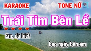 Trái Tim Bên Lề Karaoke Tone Nữ Beat Chuẩn - Nhạc Trẻ 8x 9x - Kênh Làng Hoa