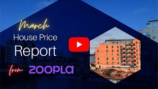 March House Price Zoopla Report | From supply and demand to the outlook in 2023.