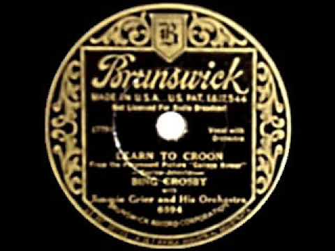 1933 HITS ARCHIVE: Learn To Croon - Bing Crosby