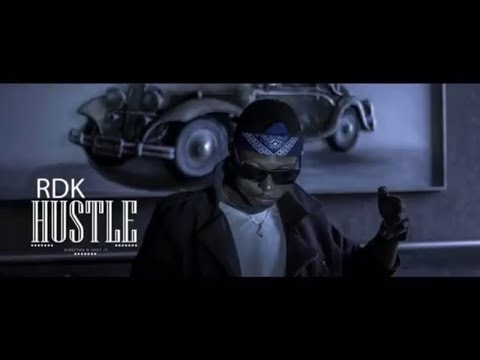 Rdk the Blessedkid - Hustle (Official Music Video)
