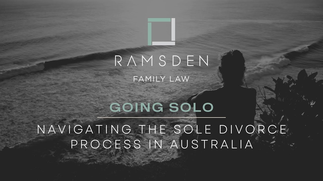Ramsden Family Law, Going Solo: The Ultimate Guide to Sole Divorce in Australia