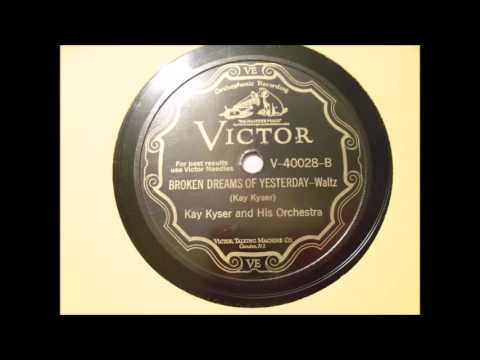 Kay Kyser and his Orchestra - Broken Dreams of Yesterday
