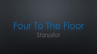 Starsailor Four To The Floor Lyrics