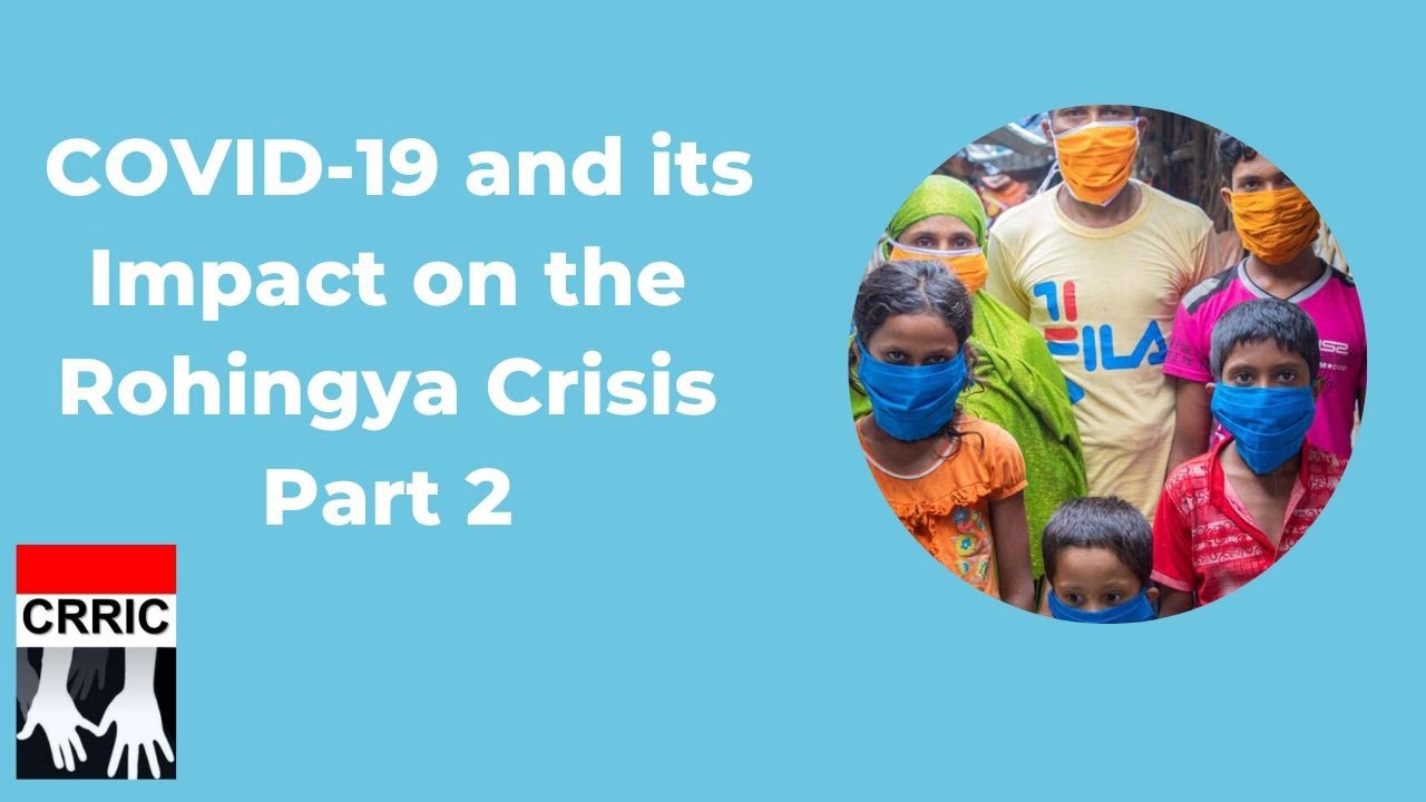 COVID-19 and its Impact on the Rohingya Crisis-Part 2