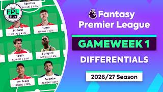 FPL GW1 DRAFT: Best Differentials | Under the Radar Picks | Fantasy Premier League Tips 2026/27
