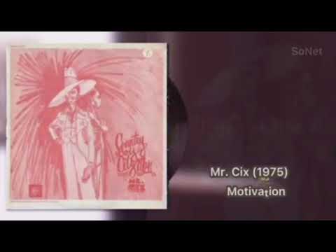 Mr. Cix (1975) Motivation